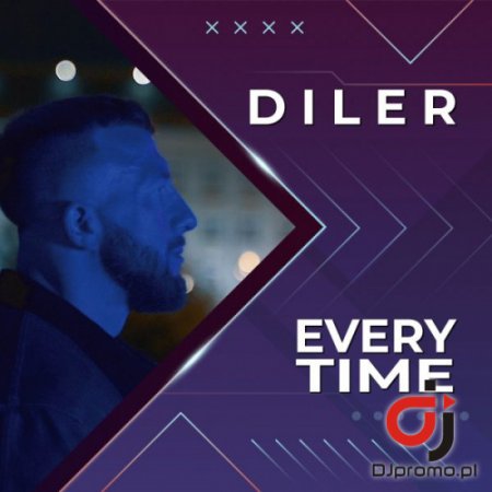 DILER - Every Time (Radio Edit)