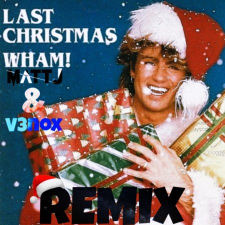 Wham! - Last Christmas (Matt J & V3nox Remix)