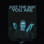 Amero x VARGENTA x Daniel McMillan - Just the Way You Are