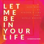 Alex Berti, Gloster, Lira feat. Estela Martin - Let Me Be in Your Life (DJ Marlon 2k21 Extended Remix)