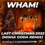 Wham! - Last Christmas 2022 (Misha Goda Radio Edit)