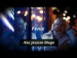 Fenix - Noc Jeszcze Długa (Da Luca Remix)