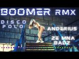 Anderius - Ze Mną Bądź (Boomer Remix)