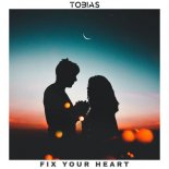 TOB!AS - Fix Your Heart (Extended Mix)