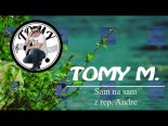 Tomy M. - Sam Na Sam (Z Rep. Andre)