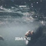 Maxun - Drown In You