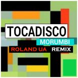 Tocadisco - Morumbi (Roland UA Remix)