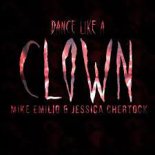 Mike Emilio & Jessica Chertock - Dance Like A Clown