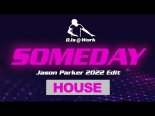 DJs @ Work - Someday (Jason Parker 2022 Edit)