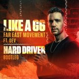 Far East Movement ft. Dev - Like A G6 (Hard Driver Bootleg) (Extended Mix)