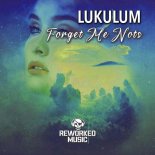 Lukulum - Forget Me Nots (Extended Mix)