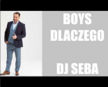 Boys - Dlaczego (Dj Seba Remix)
