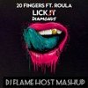 Normani x 20 Fingers ft. Roula - Lick Diamonds (Dj Flame Host Mashup)