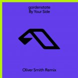 Gardenstate - By Your Side (Oliver Smith Extended Remix)