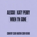 Alesso, Katy Perry - When I'm Gone (Country Club Martini Crew Extended Remix)
