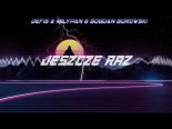 Defis & MiłyPan & Bogdan Borowski - Jeszcze Raz (Shandy Remix)