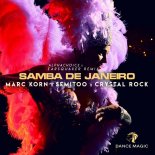 MARC KORN x SEMITOO x CRYSTAL ROCK - Samba De Janeiro (Alphachoice X Earsquaker Remix)