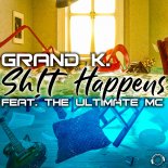 Grand K. ft. The Ultimate MC - Sh!t Happens (Radio Edit)