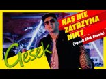 Gesek - Nas Nie Zatrzyma Nikt (Synek Club Remix)