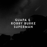 Guapa feat. Robby Burke - Superman
