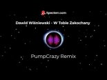 Dawid Wiśniewski - W Tobie Zakochany (PumpCrazy Remix)