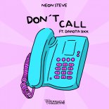 Neon Steve feat. Dakota Sixx - Don-t Call (Extended)