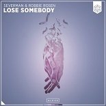 Severman, Robbie Rosen - Lose Somebody (Extended Mix)
