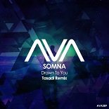 Somna - Drawn To You (Tasadi Extended Remix)