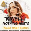 Minelli - Nothing Hurts (Alex Hart Radio Edit)