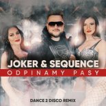 Joker & Seuence - Odpinamy Pasy (Dance 2 Disco Extended Remix)