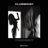 Clubbin97 - Your Body (Original Mix)