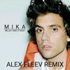 Mika - Relax Take It Easy (Alex Fleev Remix)