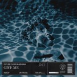 Future Class & ARNEEW - Give Me (Extended Mix)