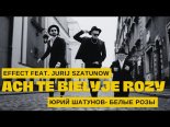 Effect feat Jurij Szatunow - Юрий Шатунов Ach Życie Белые pозы