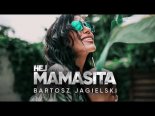 Bartosz Jagielski - Hej Mamasita