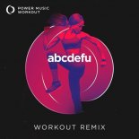 Power Music Workout - Abcdefu (Workout Remix 128 BPM)