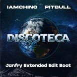 IAmChino x Pitbull - Discoteca (Janfry Extended Edit Boot)