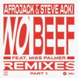 Afrojack & Steve Aoki feat Miss Palmer - No Beef (Steve Aoki's 11 Years Later Remix)