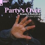 Brando, Andrelli x AVIAN GRAYS - Party's Over (Original Mix)