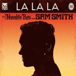 Naughty Boy - La la la ft. Sam Smith (DJ_PATRIK REMIX 2022)