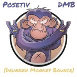 Posetiv - DMB (Drunken Monkey Bounce)