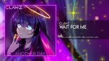 CLAWZ - Wait For Me