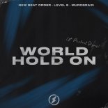 New Beat Order, Level 8 & Murdbrain - World, Hold On (feat. Michael Shynes)