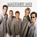 Backstreet Boys - Tell Me I Want It! (DJ Gypsy Bootleg 2k22)