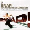 Snap! - Rhythm Is A Dancer (Dj Nick Adams MashUp)