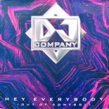 DJ Company - Hey Everybody (Out Of Control) (Factor 141 Extended)