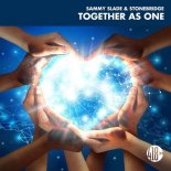 Sammy Slade - Together As One (StoneBridge Extended House Mix)