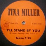 Tina Miller - I'll Stand By You (Tekno)