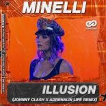 Minelli - Illusion (Johnny Clash x Adrenalin Life Extended Remix)