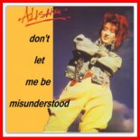 Alisha - Don't Let Me Be Misunderstood (Union RMX)